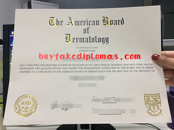 American Board of Dermatology Certificate，Buy Fake American Board of Dermatology Certificate