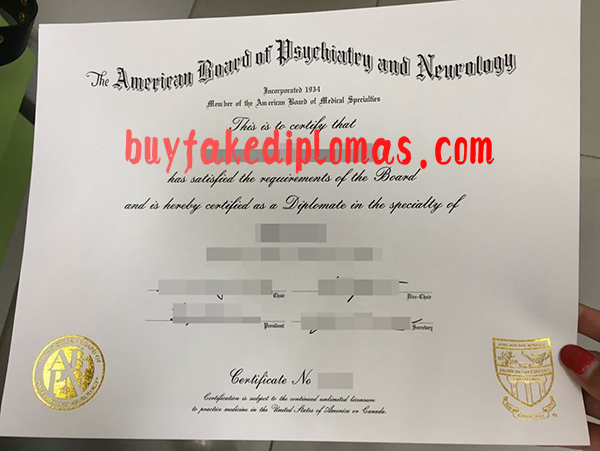 The American Board of Psychiatry and Neurology Certificate, Buy Fake The American Board of Psychiatry and Neurology Certificate