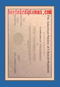 Fake American Society of Clinical Hypnosis Certificate, Buy Fake American Society of Clinical Hypnosis Certificate